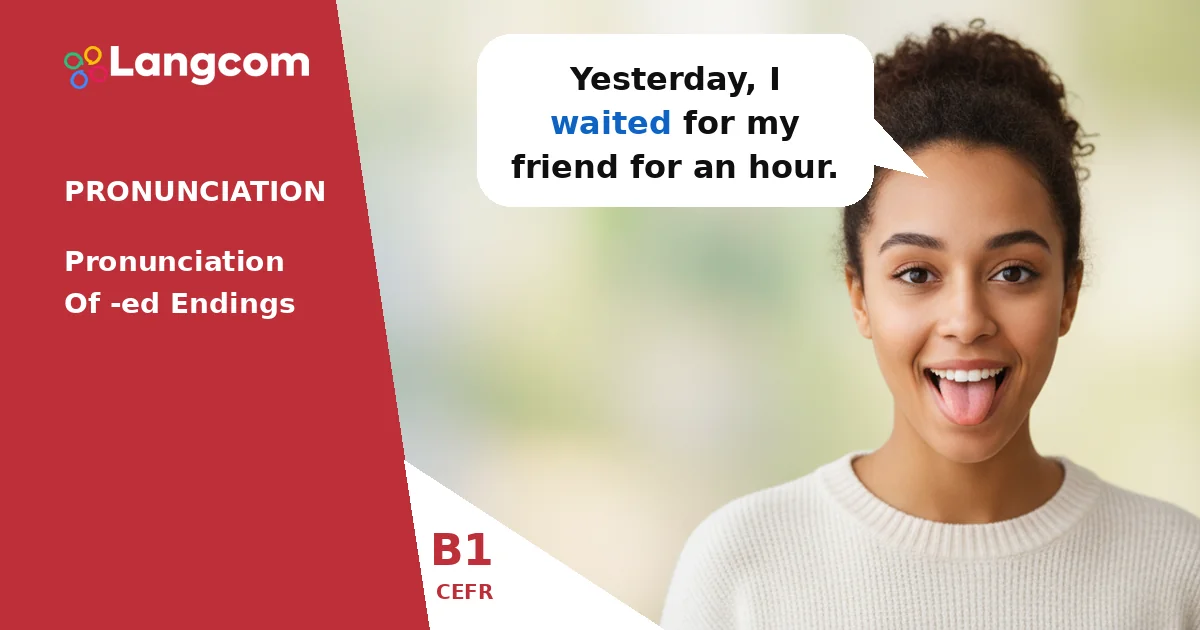 Mastering -ED Endings: Pronunciation Guide for B1 English — B1 English pronunciation lesson by Langcom